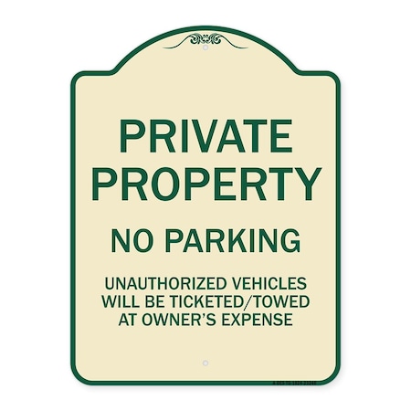 Signmission Private Property No Parking Unauthorized Vehicles Will Be Ticketed Towed at Owners E, TG-1824-23246 A-DES-TG-1824-23246